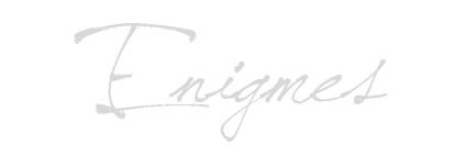 Enigmes